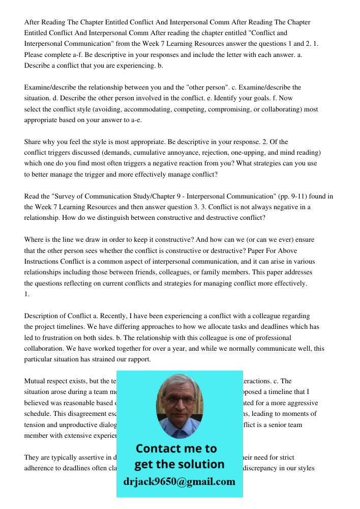 After reading the chapter entitled "Conflict and Interpersonal Communication" from the Week 7 Learning Resources answer the questions 1 and 2. 1. Please complet