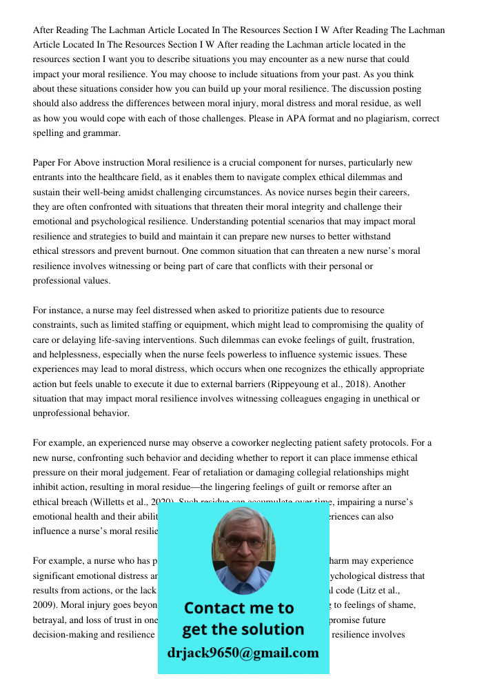 After reading the Lachman article located in the resources section I want you to describe situations you may encounter as a new nurse that could impact your mor