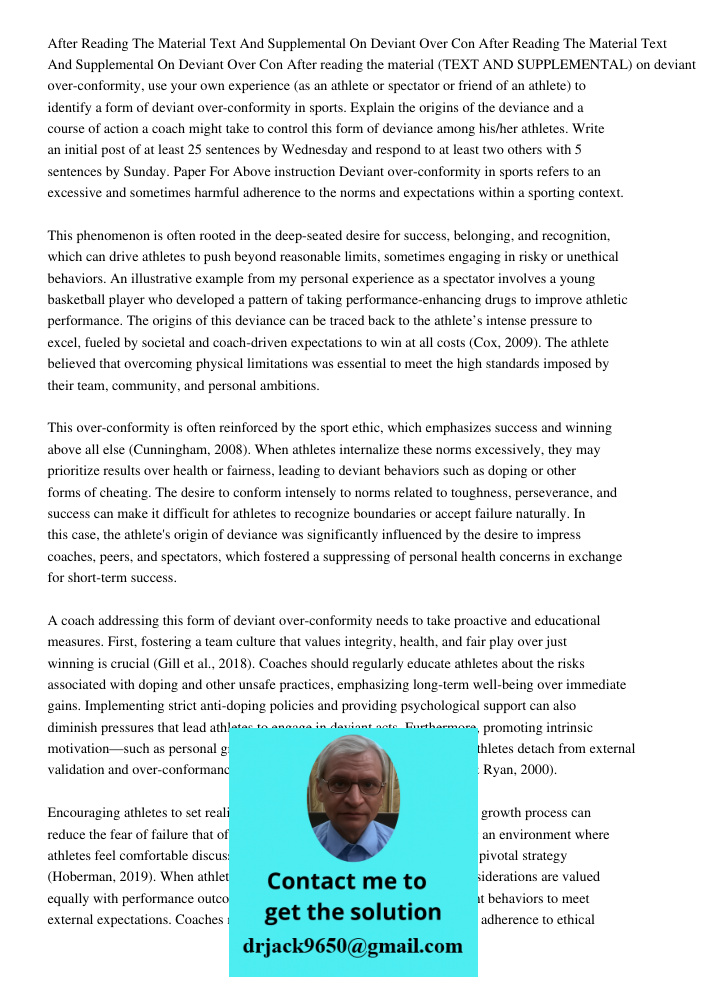 After reading the material (TEXT AND SUPPLEMENTAL) on deviant over-conformity, use your own experience (as an athlete or spectator or friend of an athlete) to i