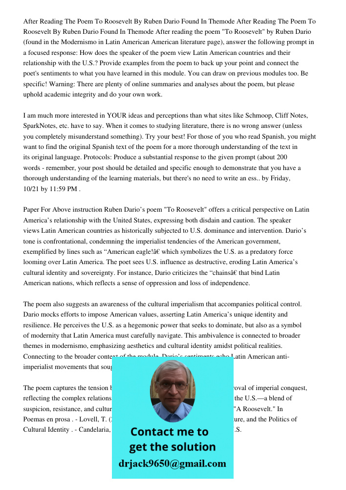 After reading the poem "To Roosevelt" by Ruben Dario (found in the Modernismo in Latin American American literature page), answer the following prompt in a focu