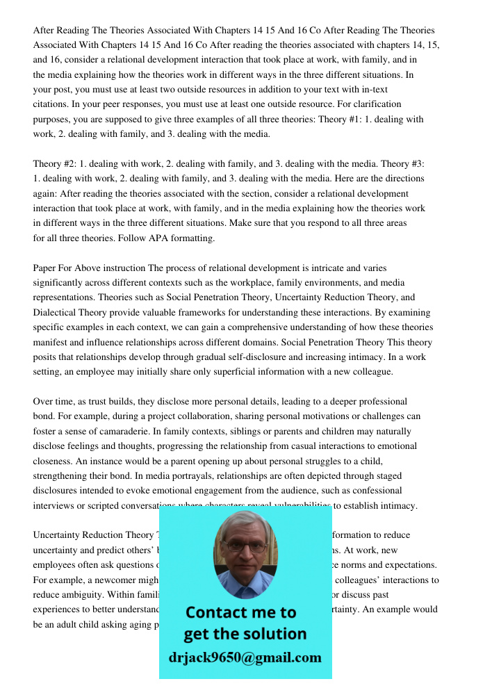 After reading the theories associated with chapters 14, 15, and 16, consider a relational development interaction that took place at work, with family, and in t