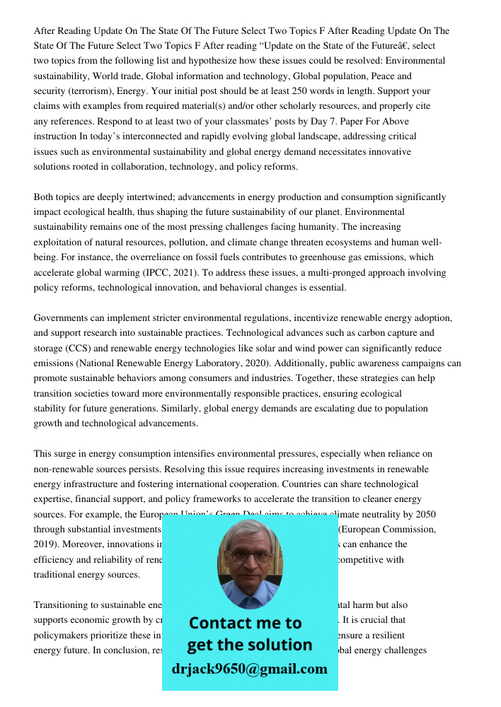 After reading “Update on the State of the Future”, select two topics from the following list and hypothesize how these issues could be resolved: Environmental s