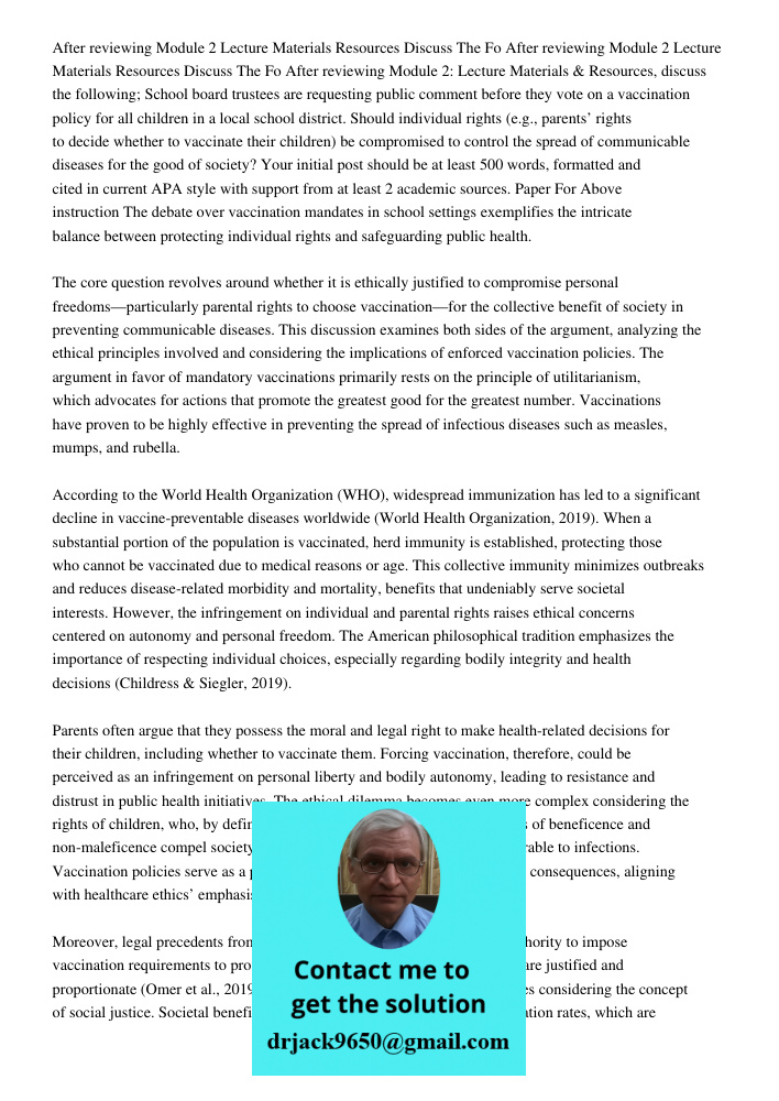 After reviewing Module 2: Lecture Materials & Resources, discuss the following; School board trustees are requesting public comment before they vote on a vaccin