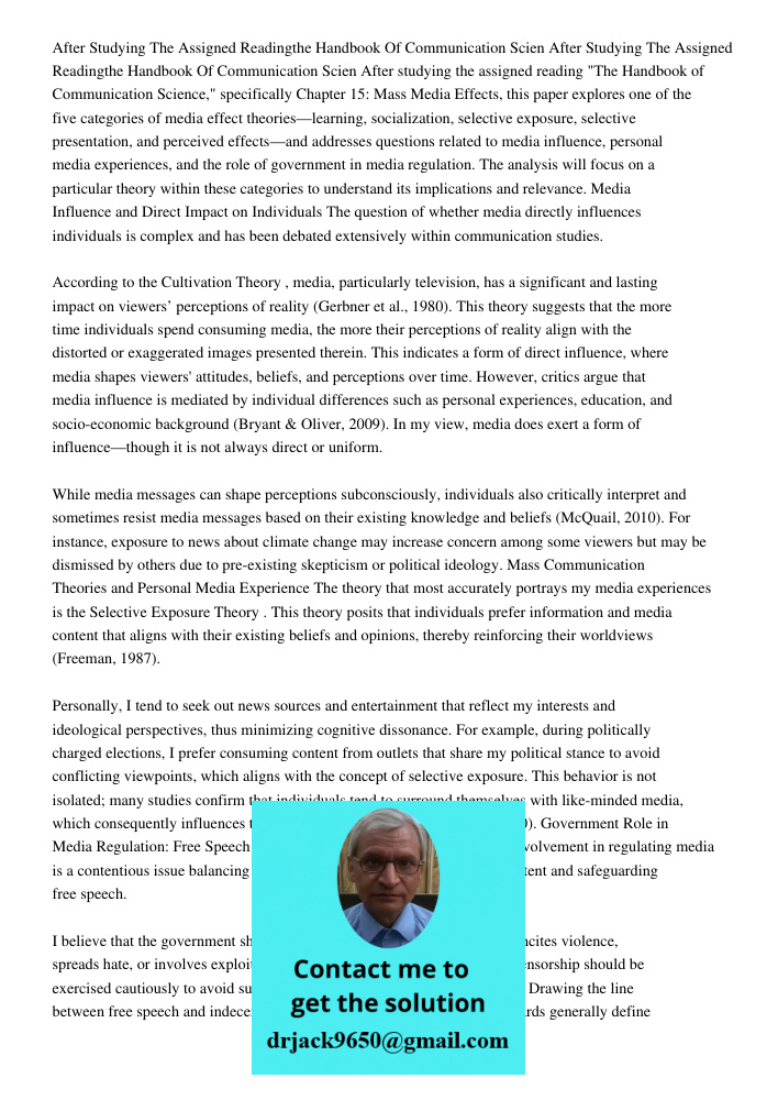 After studying the assigned reading "The Handbook of Communication Science," specifically Chapter 15: Mass Media Effects, this paper explores one of the five ca