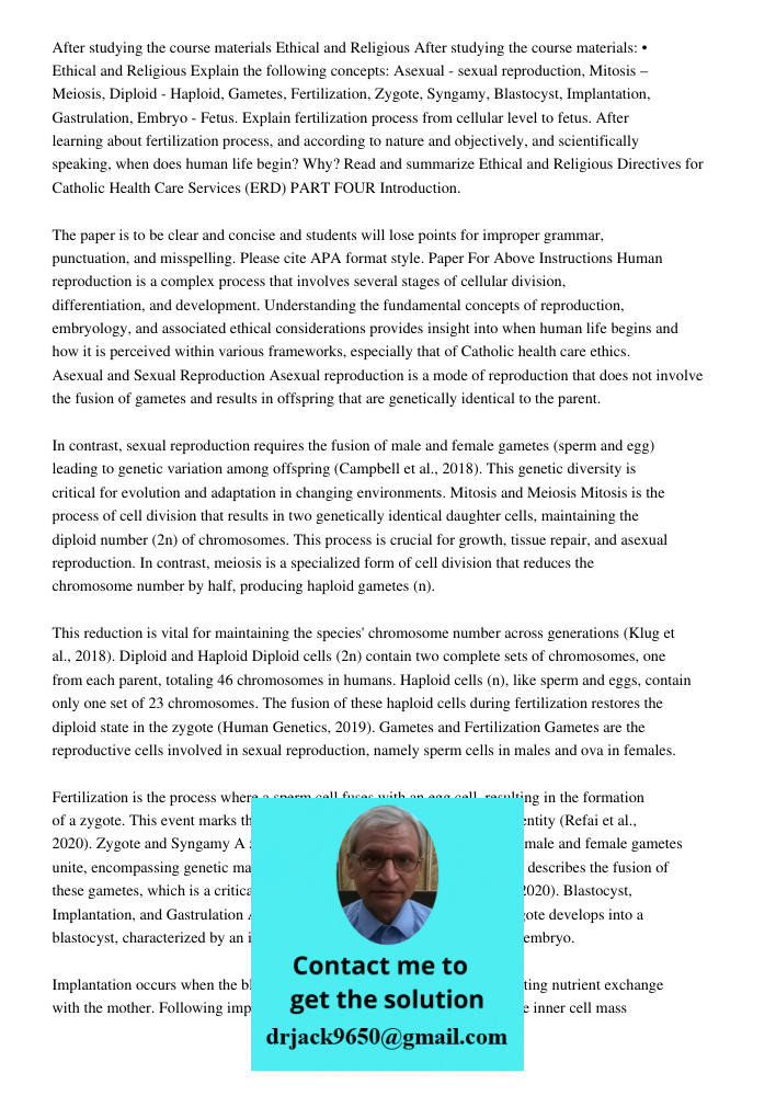 Explain the following concepts: Asexual - sexual reproduction, Mitosis – Meiosis, Diploid - Haploid, Gametes, Fertilization, Zygote, Syngamy, Blastocyst, Implan