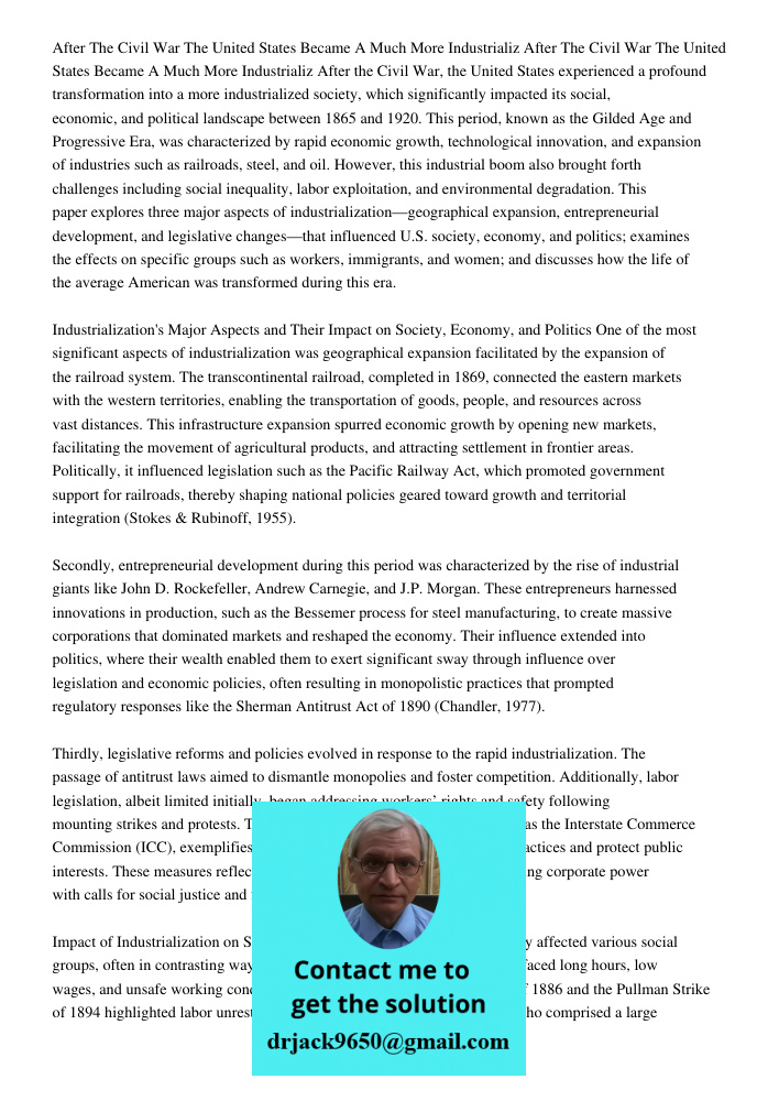 After the Civil War, the United States experienced a profound transformation into a more industrialized society, which significantly impacted its social, econom