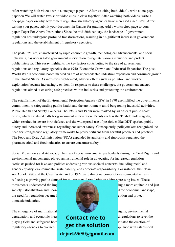 We will watch two short video clips in class together. After watching both videos, write a one-page paper on why government regulations/regulatory agencies have
