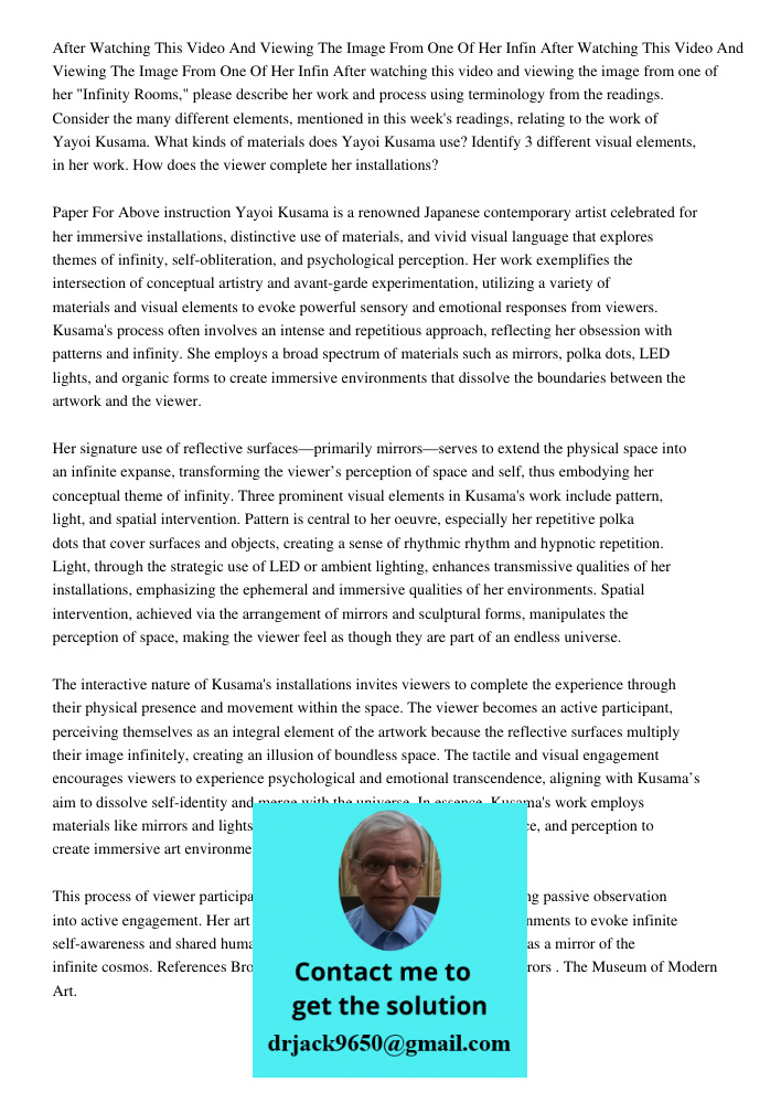 After watching this video and viewing the image from one of her "Infinity Rooms," please describe her work and process using terminology from the readings. Cons