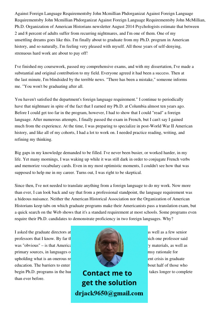 Against Foreign Language Requirementsby John McMillian, Ph.D. Organization of American Historians newsletter August 2014 Psychologists estimate that between 2 a