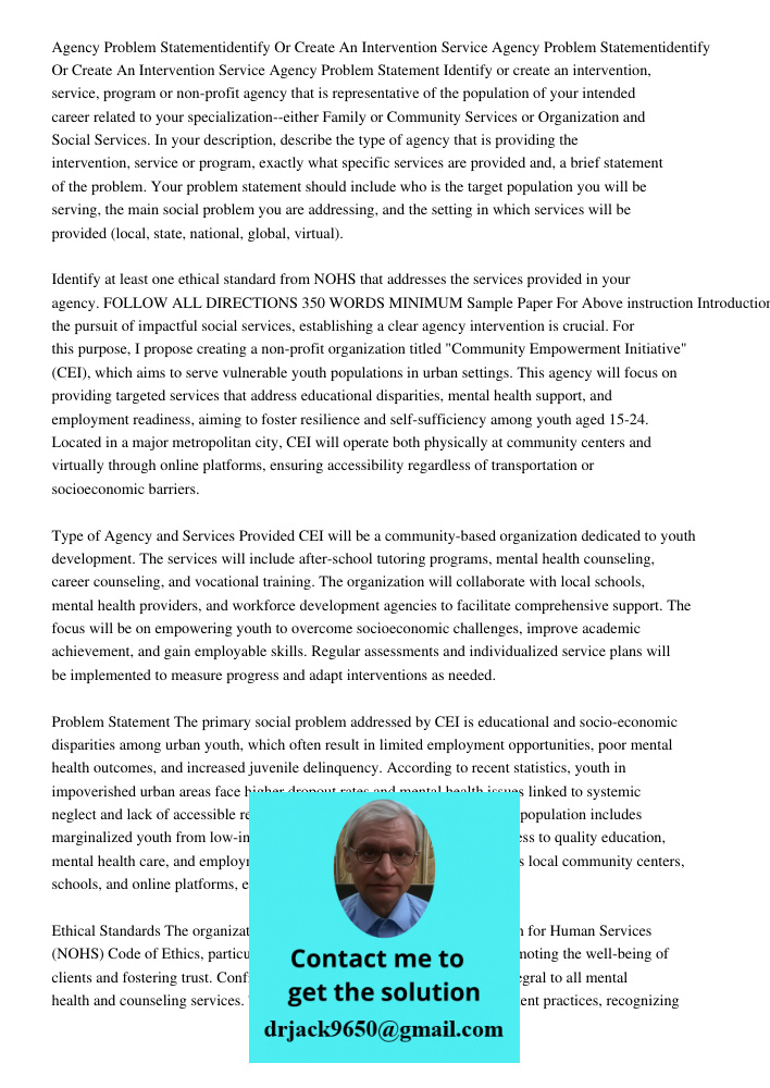 Agency Problem Statement Identify or create an intervention, service, program or non-profit agency that is representative of the population of your intended car