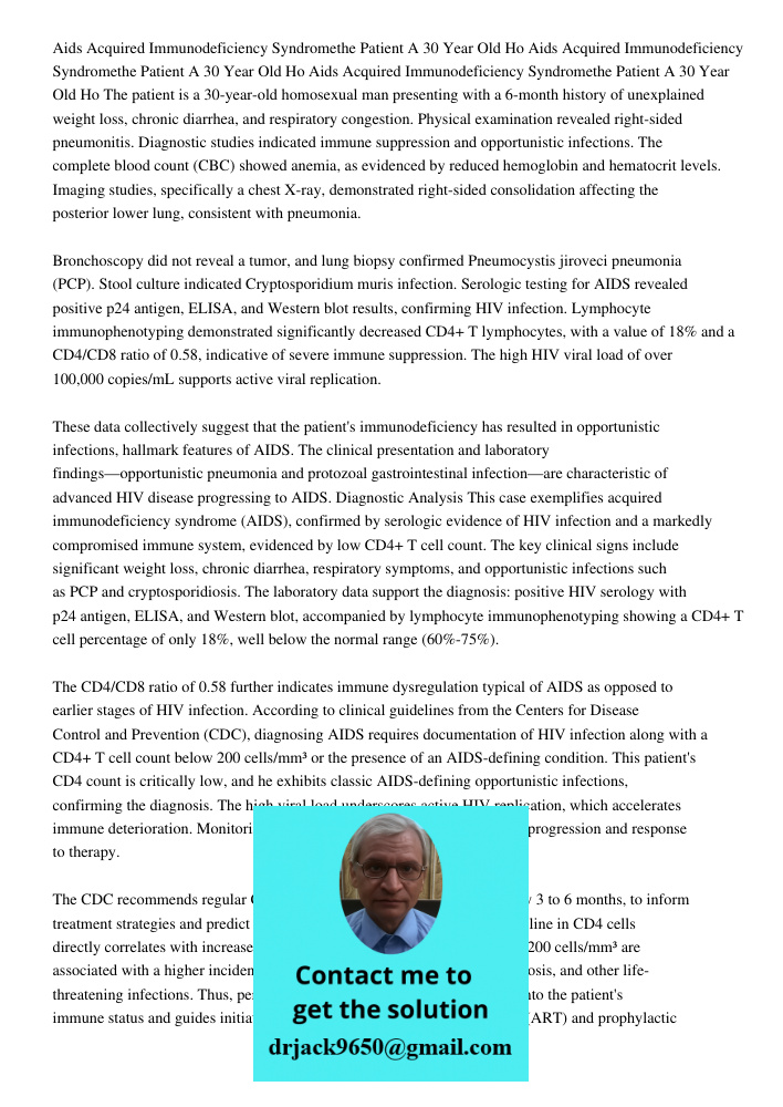 Aids Acquired Immunodeficiency Syndromethe Patient A 30 Year Old Ho The patient is a 30-year-old homosexual man presenting with a 6-month history of unexplained