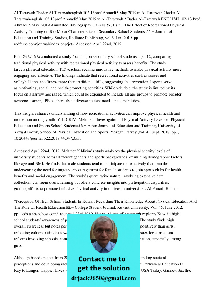 Al-Tararwah 2 Bader Al-Tararwah ENGLISH 102-13 Prof. Ahmadi 5 May, 2019 Annotated Bibliography Gà¼llà¼ , Esin. “The Effect of Recreational Physical Activity Tra