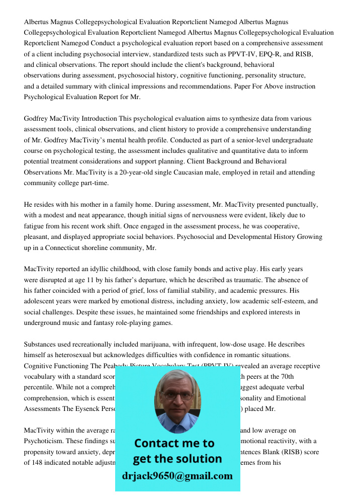 Albertus Magnus Collegepsychological Evaluation Reportclient Namegod Conduct a psychological evaluation report based on a comprehensive assessment of a client i