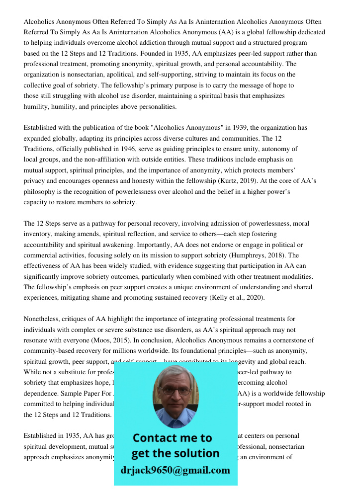 Alcoholics Anonymous (AA) is a global fellowship dedicated to helping individuals overcome alcohol addiction through mutual support and a structured program bas