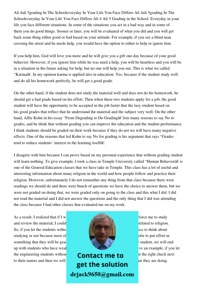 Ali 4 Ali 5 Grading in the School. Everyday in your life you face different situations. In some of the situations you act in a bad way and in some of them you d