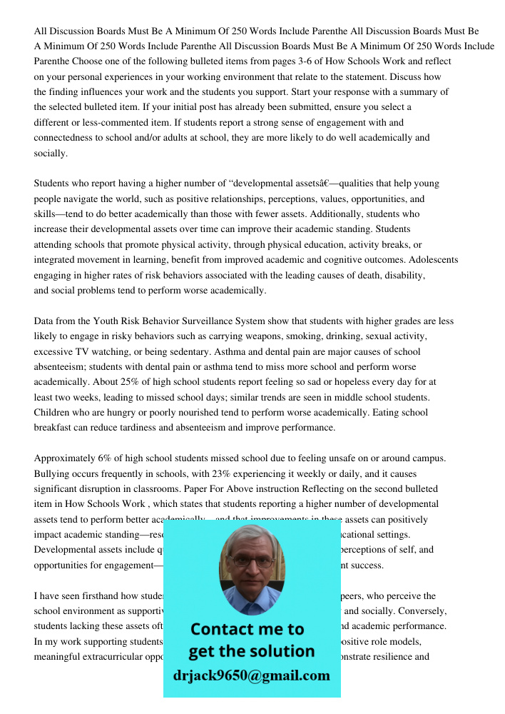All Discussion Boards Must Be A Minimum Of 250 Words Include Parenthe Choose one of the following bulleted items from pages 3-6 of How Schools Work and reflect 