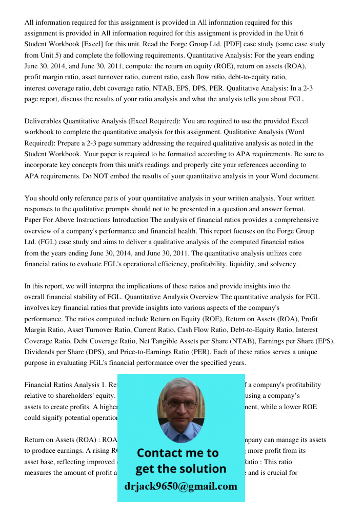 All information required for this assignment is provided in the Unit 6 Student Workbook [Excel] for this unit. Read the Forge Group Ltd. [PDF] case study (same 