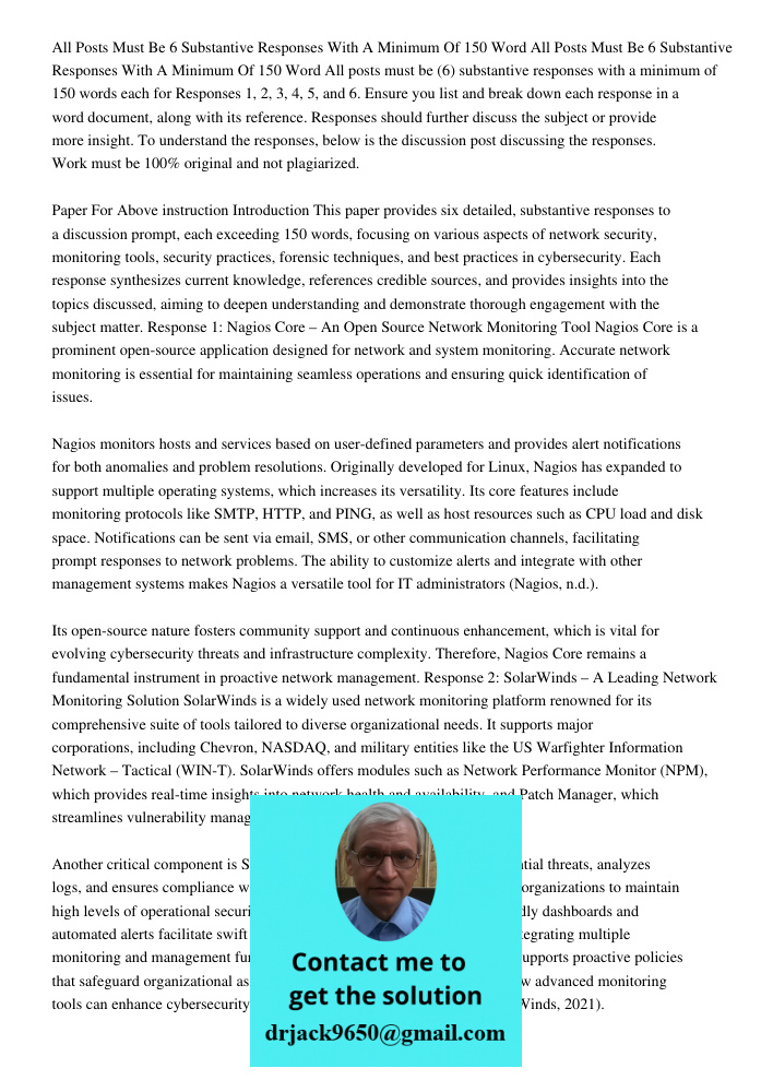 All posts must be (6) substantive responses with a minimum of 150 words each for Responses 1, 2, 3, 4, 5, and 6. Ensure you list and break down each response in