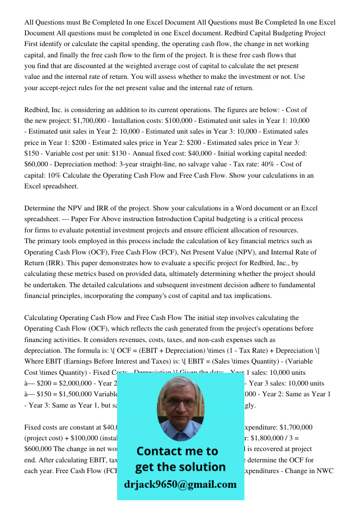 All questions must be completed in one Excel document. Redbird Capital Budgeting Project First identify or calculate the capital spending, the operating cash fl