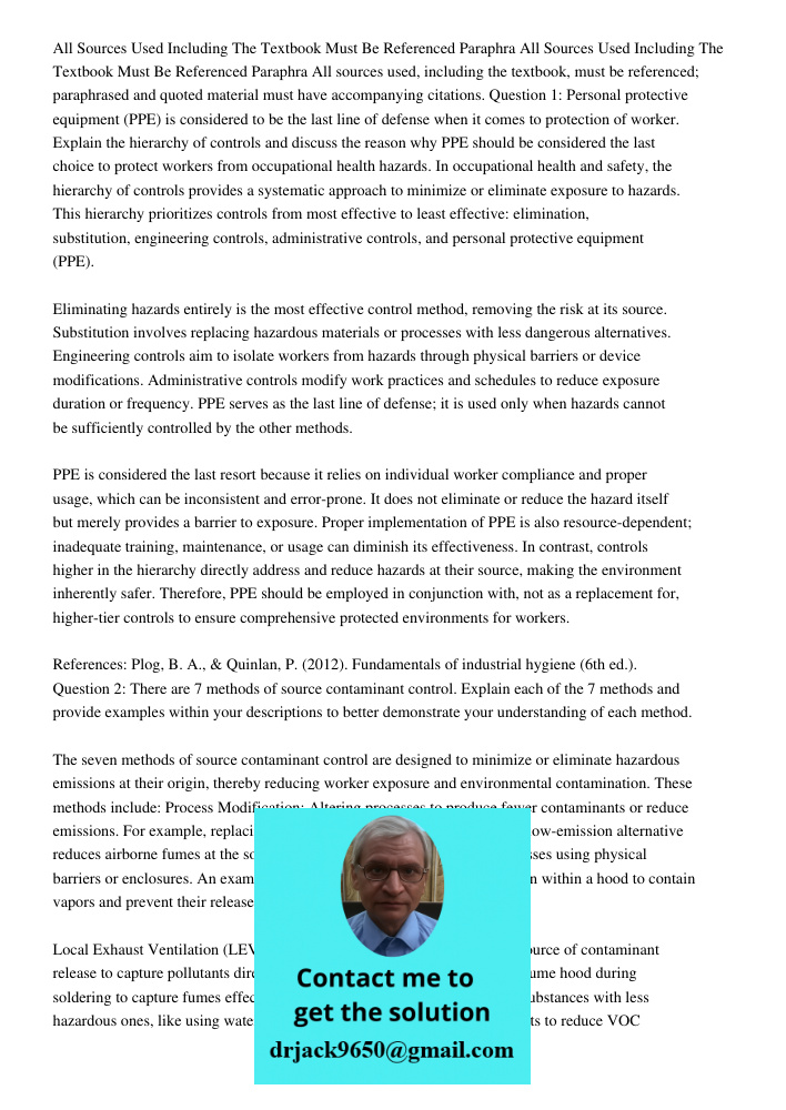 All sources used, including the textbook, must be referenced; paraphrased and quoted material must have accompanying citations. Question 1: Personal protective 