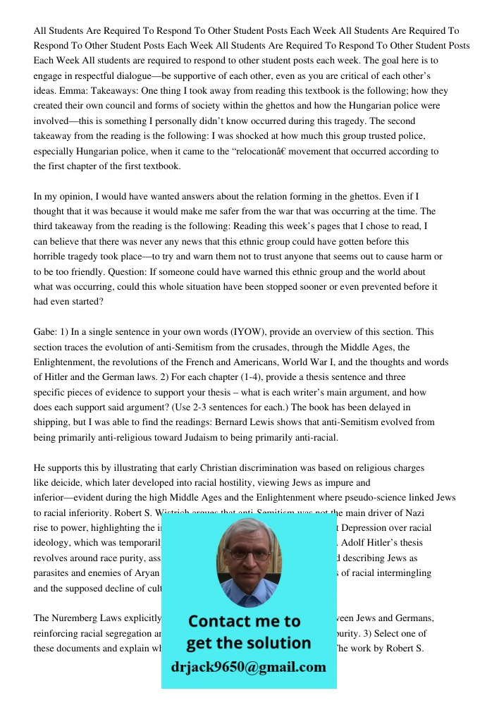 All Students Are Required To Respond To Other Student Posts Each Week All students are required to respond to other student posts each week. The goal here is to