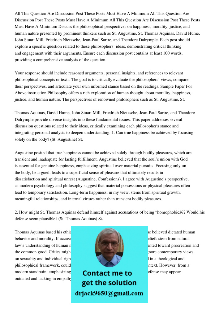 All This Question Are Discussion Post These Posts Must Have A Minimum Discuss the philosophical perspectives on happiness, morality, justice, and human nature p