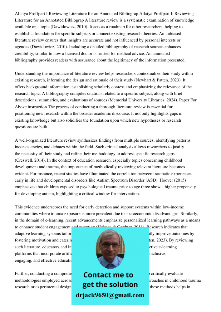A literature review is a systematic examination of knowledge available on a topic (Dawidowicz, 2010). It acts as a roadmap for other researchers, helping to est