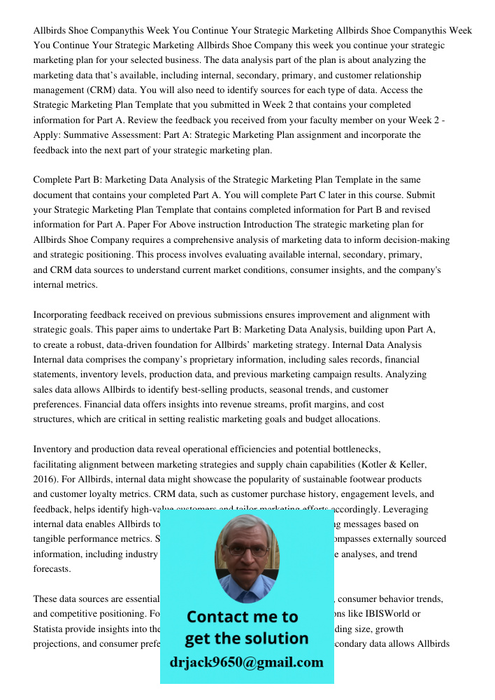 Allbirds Shoe Company this week you continue your strategic marketing plan for your selected business. The data analysis part of the plan is about analyzing the