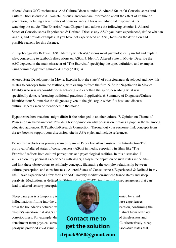 Evaluate, discuss, and compare information about the effect of culture on perception, including altered states of consciousness. This is an individual response.