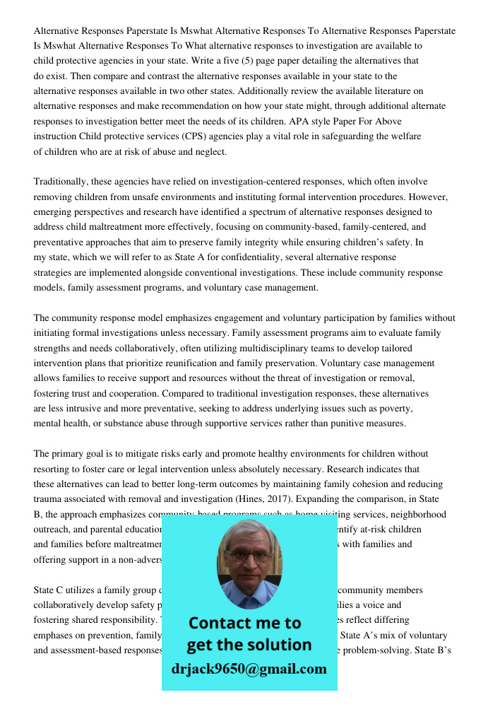 What alternative responses to investigation are available to child protective agencies in your state. Write a five (5) page paper detailing the alternatives tha