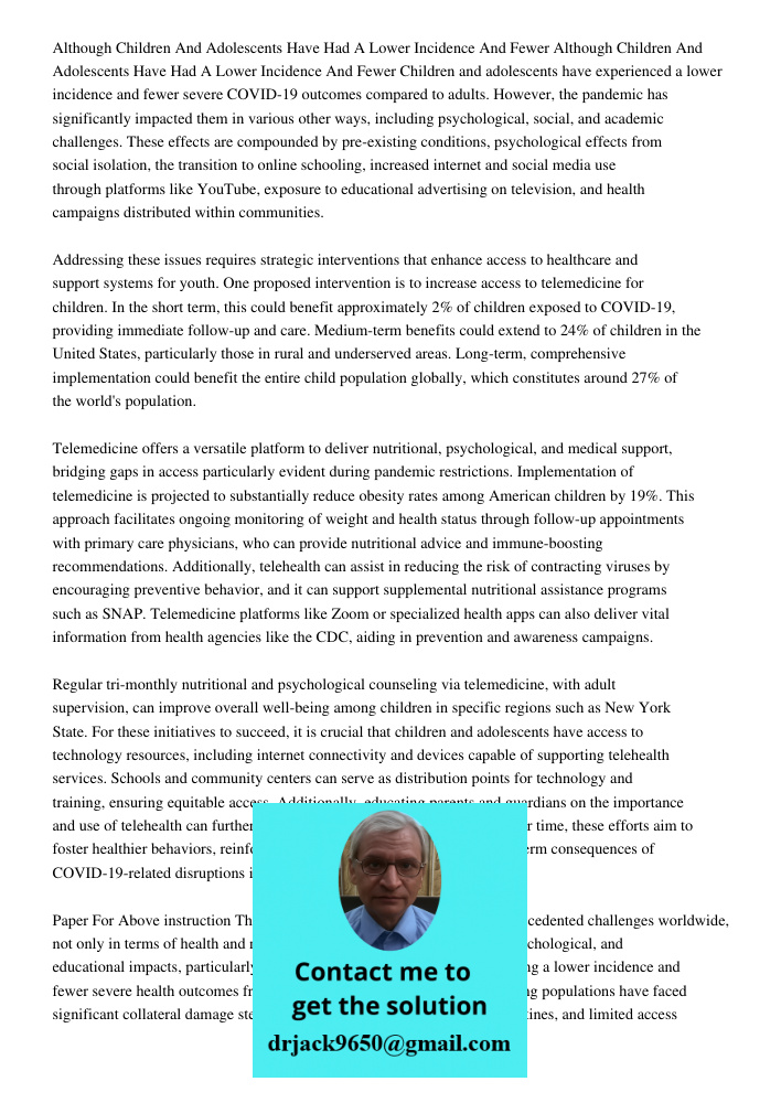 Children and adolescents have experienced a lower incidence and fewer severe COVID-19 outcomes compared to adults. However, the pandemic has significantly impac