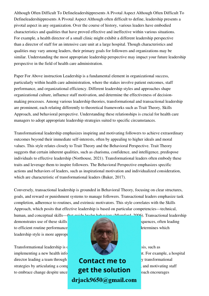 Although often difficult to define, leadership presents a pivotal aspect in any organization. Over the course of history, various leaders have embodied characte