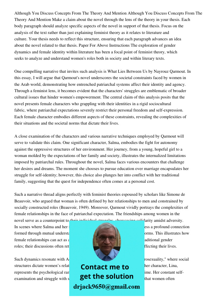 Make a claim about the novel through the lens of the theory in your thesis. Each body paragraph should analyze specific aspects of the novel in support of that 