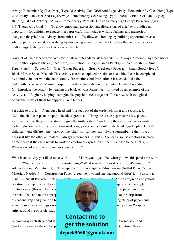 Always Remember by Cece Meng Type of Activity Plan: Grief and Legacy Building Title of Activity: “Always Remember Popsicle Turtles Primary Age Group: Preschool