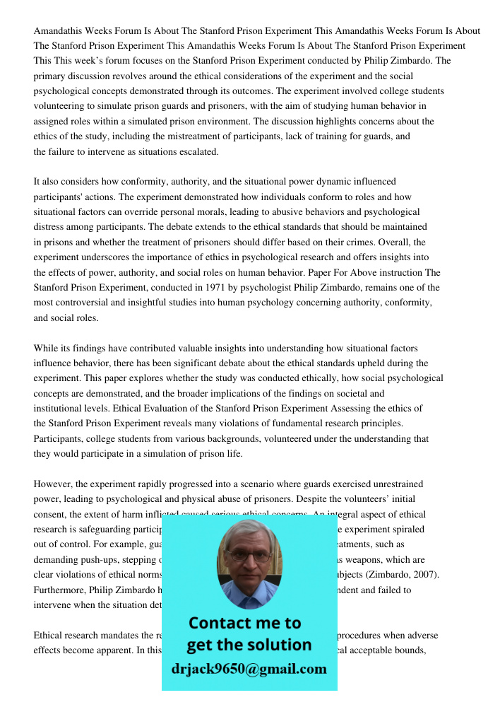 Amandathis Weeks Forum Is About The Stanford Prison Experiment This This week’s forum focuses on the Stanford Prison Experiment conducted by Philip Zimbardo. Th