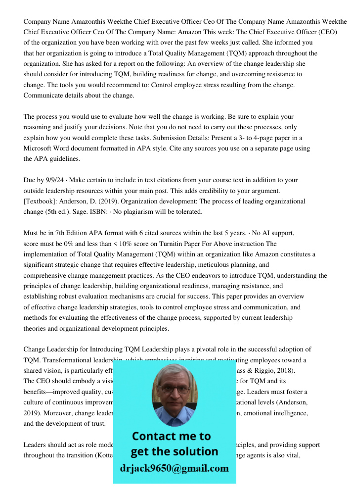Company Name: Amazon This week: The Chief Executive Officer (CEO) of the organization you have been working with over the past few weeks just called. She inform