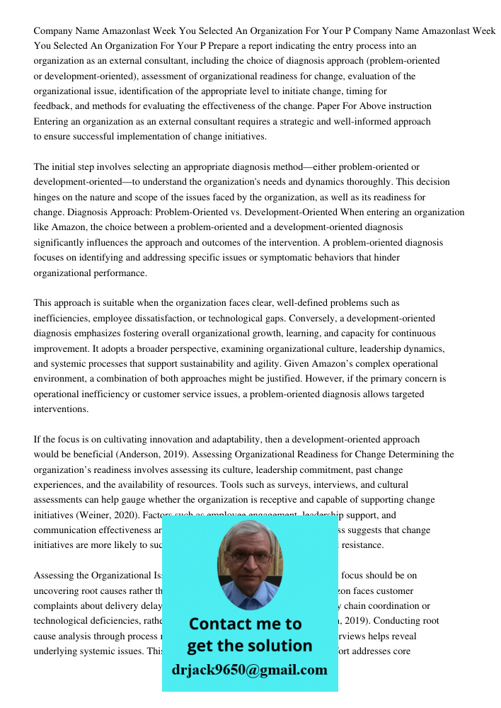 Prepare a report indicating the entry process into an organization as an external consultant, including the choice of diagnosis approach (problem-oriented or de