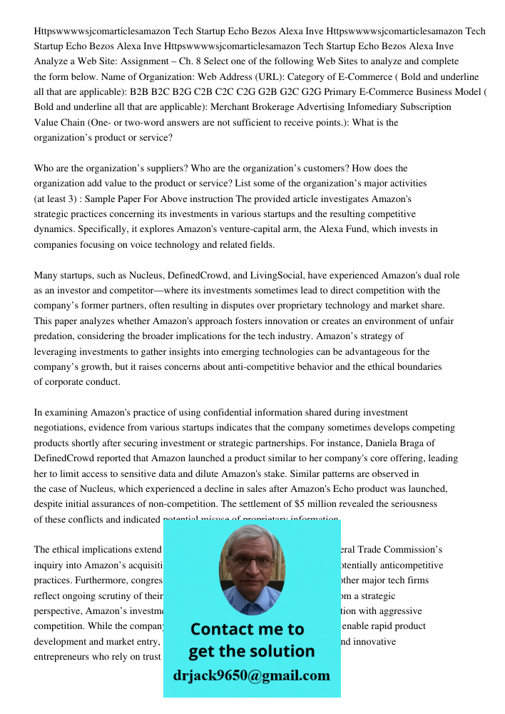 Httpswwwwsjcomarticlesamazon Tech Startup Echo Bezos Alexa Inve Analyze a Web Site: Assignment – Ch. 8 Select one of the following Web Sites to analyze and comp