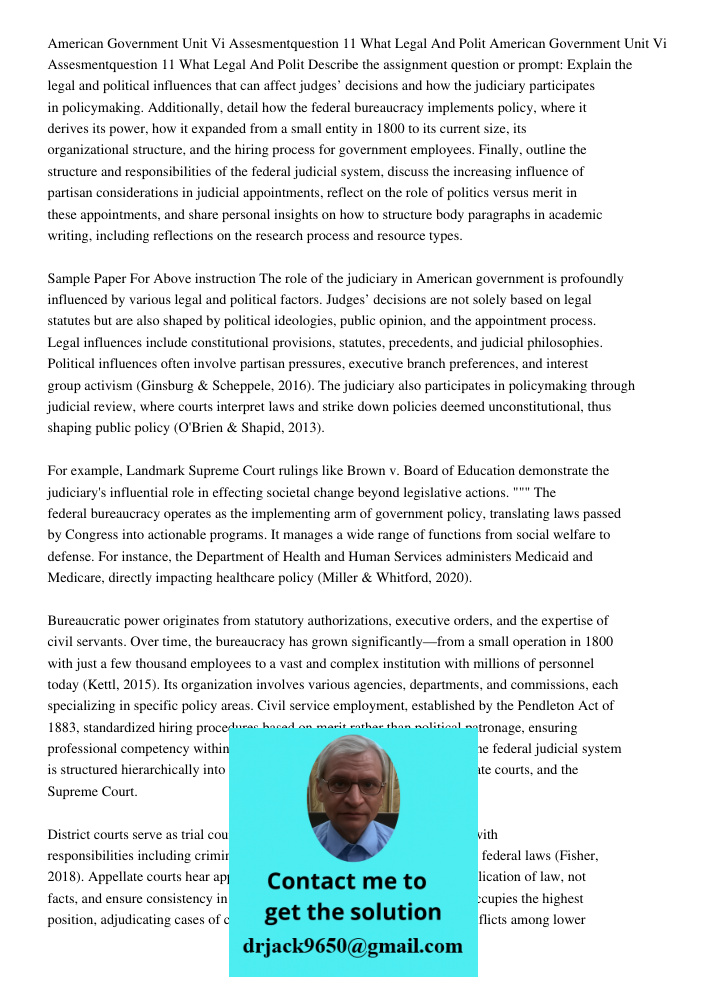 Describe the assignment question or prompt: Explain the legal and political influences that can affect judges’ decisions and how the judiciary participates in p