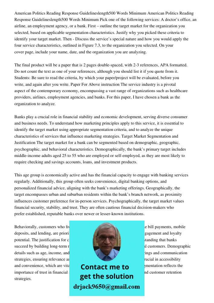 Pick one of the following services: A doctor’s office, an airline, an employment agency, or a bank. First – outline the target market for the organization you s