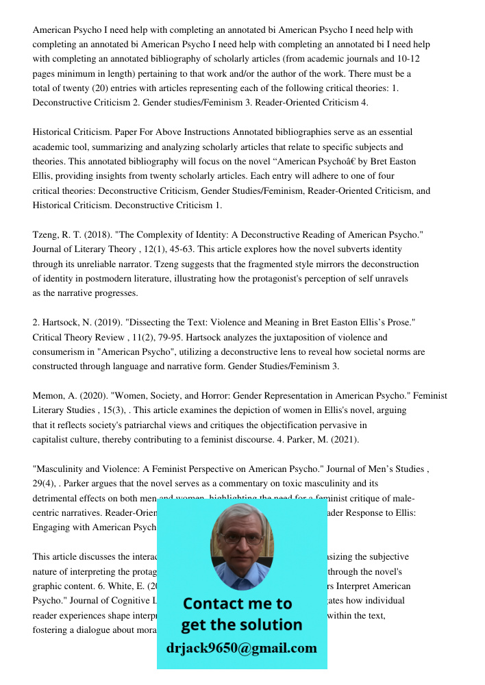 American Psycho I need help with completing an annotated bi I need help with completing an annotated bibliography of scholarly articles (from academic journals 