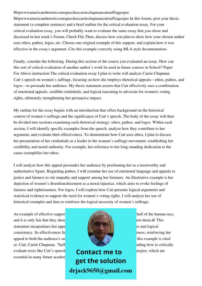 In this forum, post your thesis statement (a complete sentence) and a brief outline for the critical evaluation essay. For your critical evaluation essay, you w