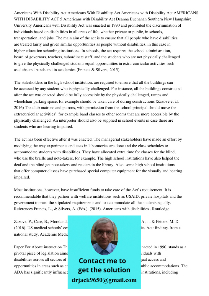 Americans with Disability Act AMERICANS WITH DISABILITY ACT 5 Americans with Disability Act Deanna Buchanan Southern New Hampshire University Americans with Dis