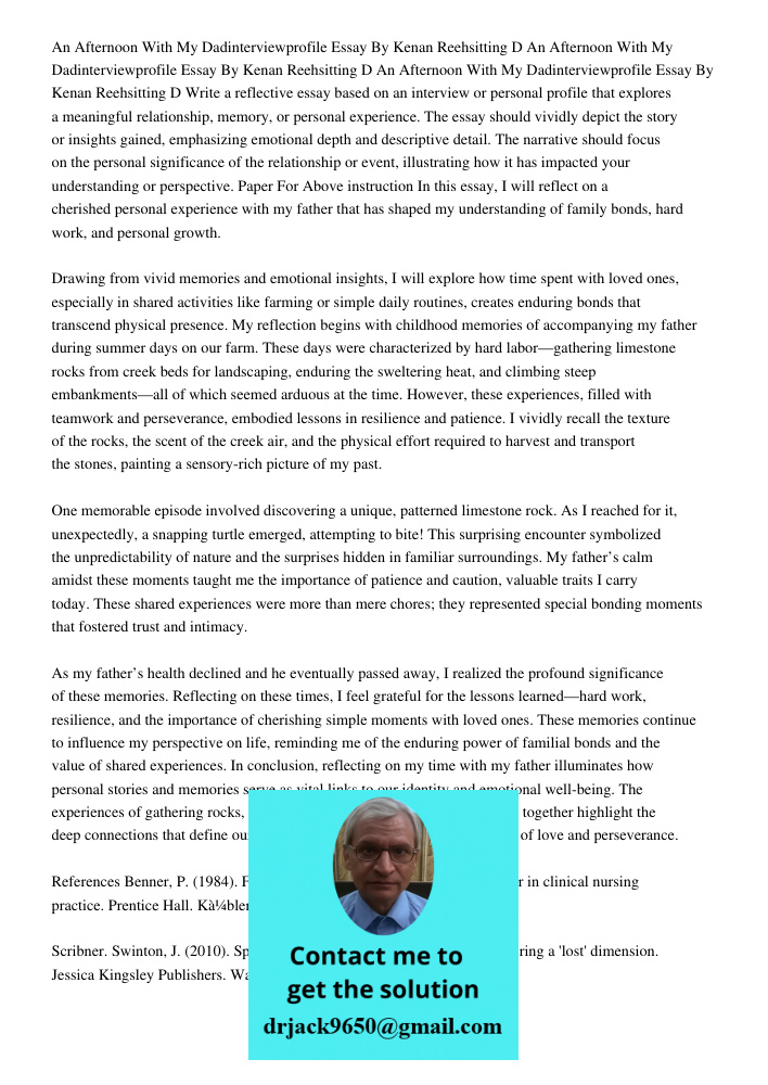 An Afternoon With My Dadinterviewprofile Essay By Kenan Reehsitting D Write a reflective essay based on an interview or personal profile that explores a meaning