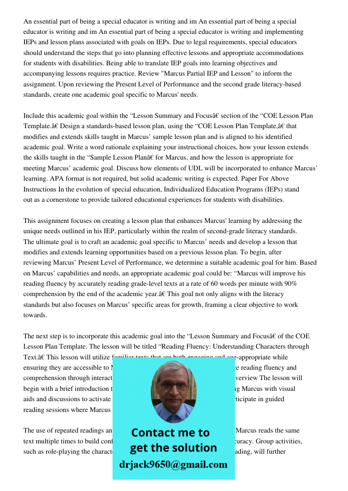 An essential part of being a special educator is writing and implementing IEPs and lesson plans associated with goals on IEPs. Due to legal requirements, specia