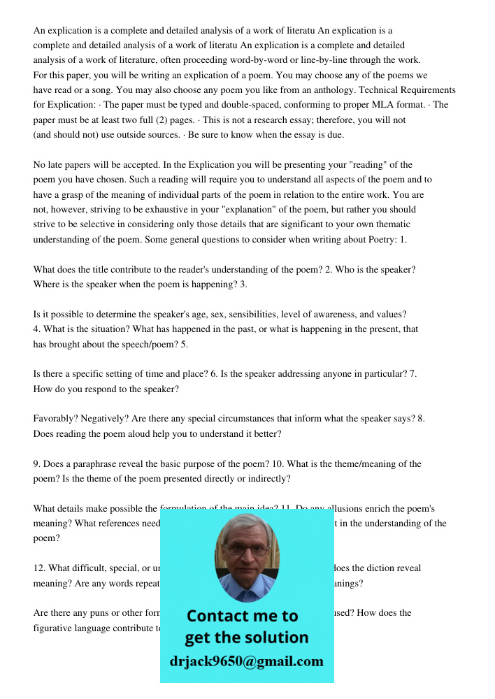 An explication is a complete and detailed analysis of a work of literature, often proceeding word-by-word or line-by-line through the work. For this paper, you 