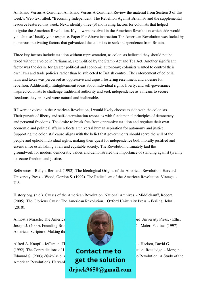 Review the material from Section 3 of this week’s Web text titled, “Becoming Independent: The Rebellion Against Britain” and the supplemental resource featured 