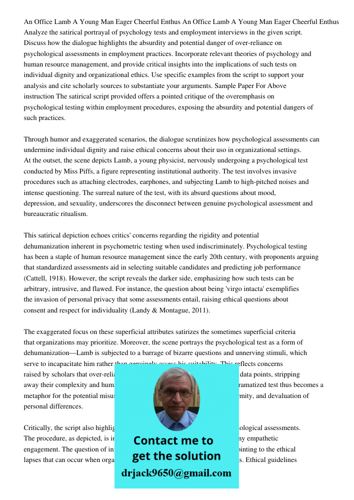 Analyze the satirical portrayal of psychology tests and employment interviews in the given script. Discuss how the dialogue highlights the absurdity and potenti