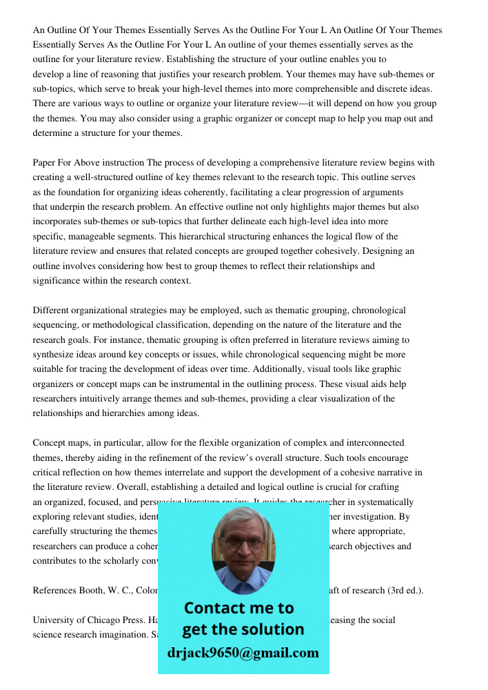 An outline of your themes essentially serves as the outline for your literature review. Establishing the structure of your outline enables you to develop a line