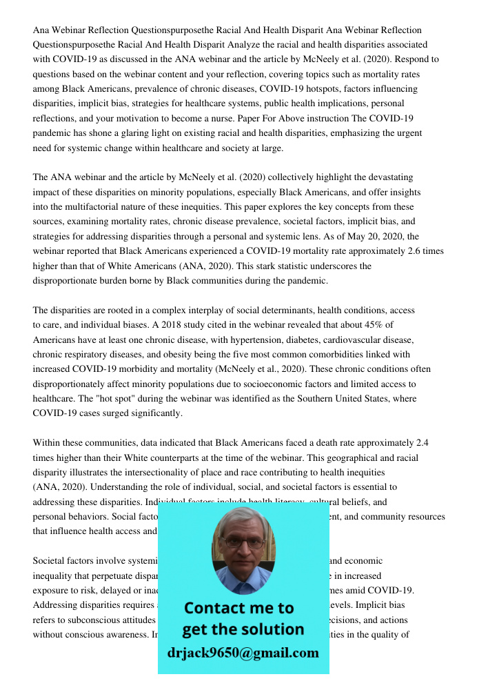 Analyze the racial and health disparities associated with COVID-19 as discussed in the ANA webinar and the article by McNeely et al. (2020). Respond to question